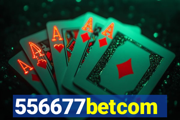556677betcom