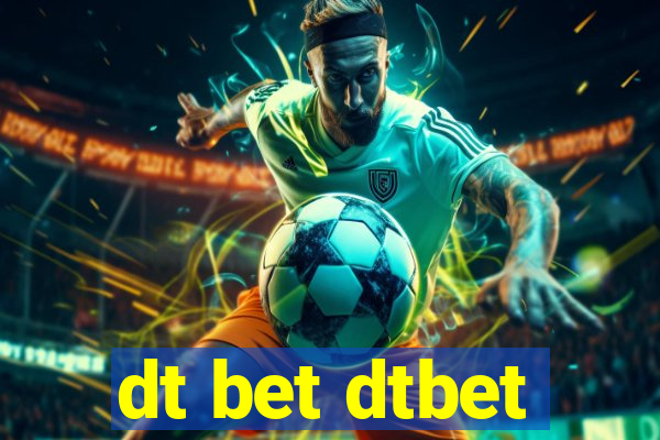 dt bet dtbet