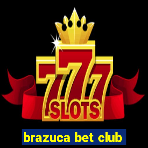 brazuca bet club