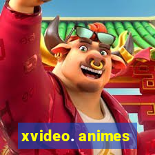 xvideo. animes