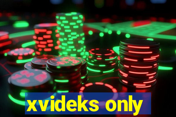 xvideks only
