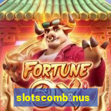 slotscomb么nus