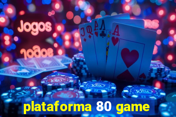plataforma 80 game
