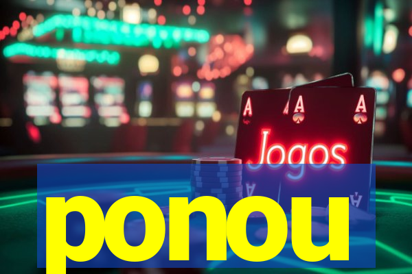 ponou