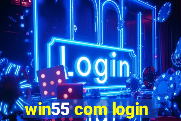 win55 com login