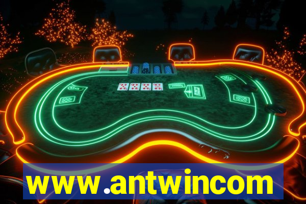 www.antwincom