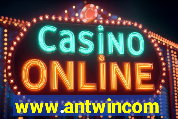 www.antwincom