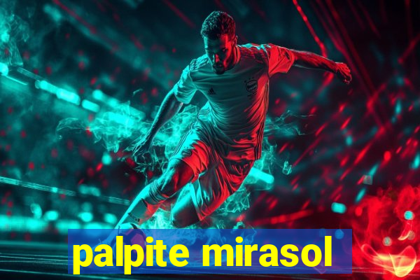 palpite mirasol