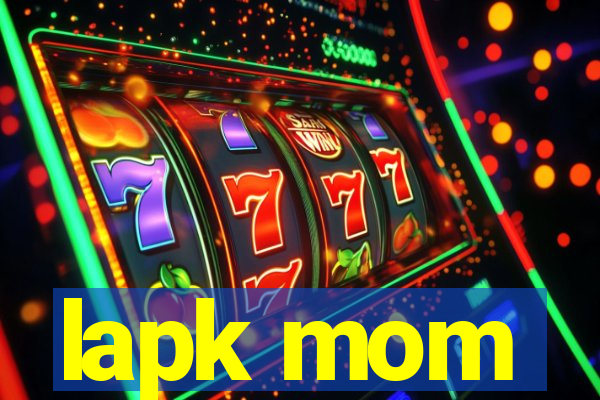 lapk mom