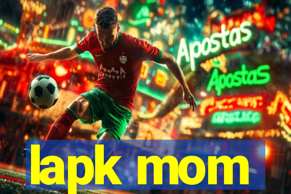 lapk mom