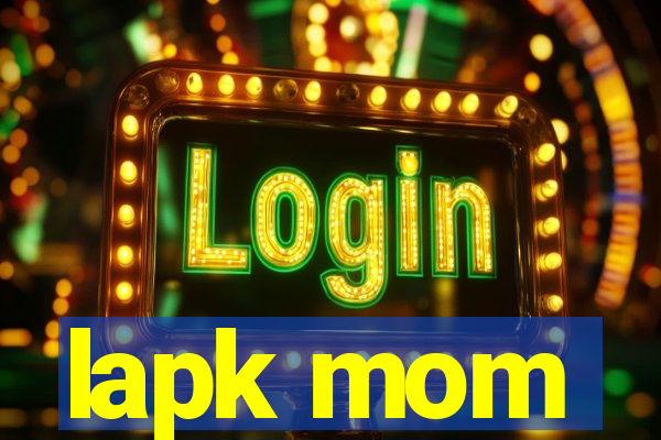 lapk mom