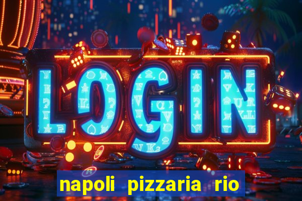 napoli pizzaria rio das pedras