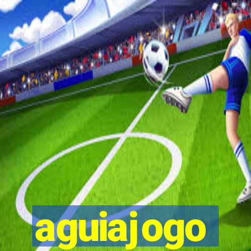 aguiajogo