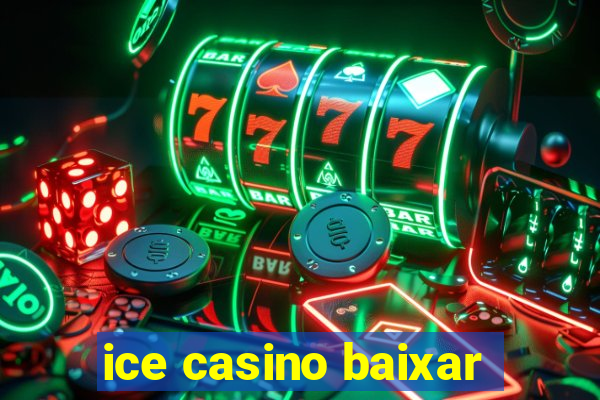 ice casino baixar