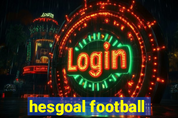hesgoal football