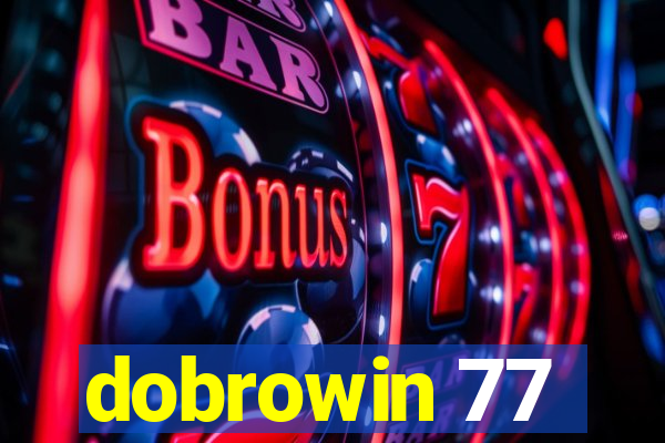 dobrowin 77