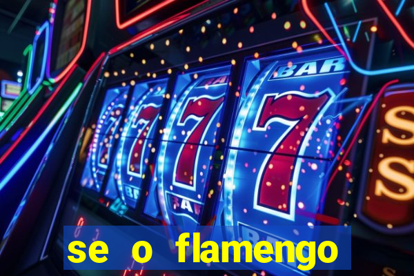 se o flamengo perder hoje o que acontece