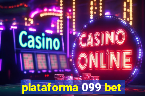 plataforma 099 bet