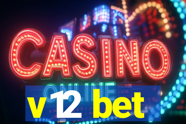 v12 bet