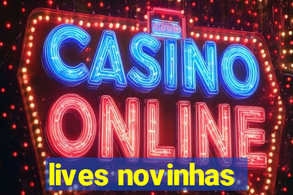 lives novinhas