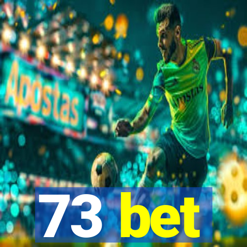 73 bet