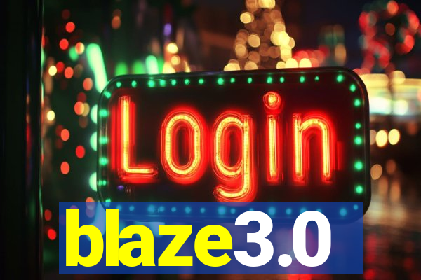 blaze3.0