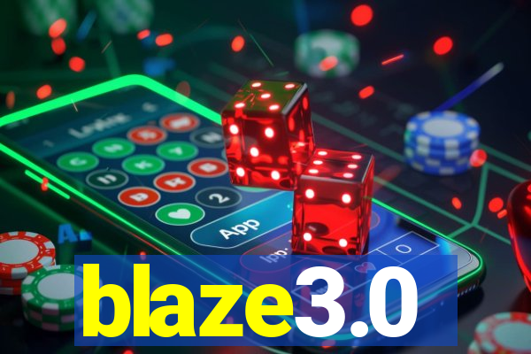 blaze3.0