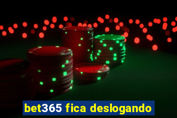 bet365 fica deslogando