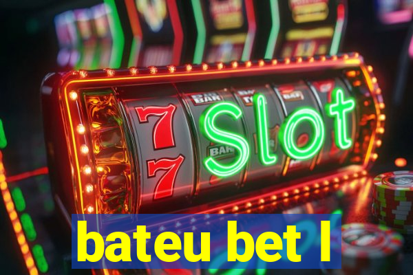 bateu bet l