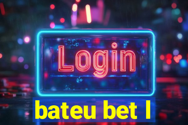 bateu bet l