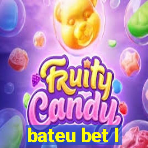 bateu bet l