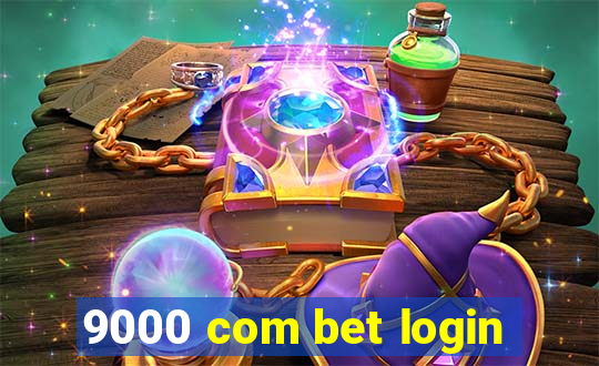 9000 com bet login