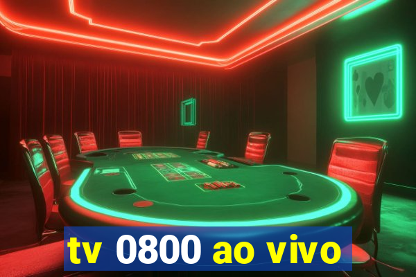 tv 0800 ao vivo