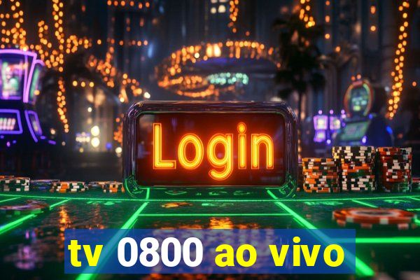 tv 0800 ao vivo