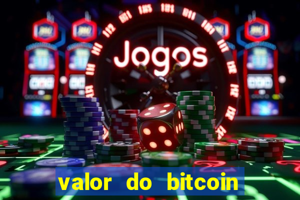 valor do bitcoin em 2020 em reais