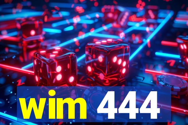 wim 444