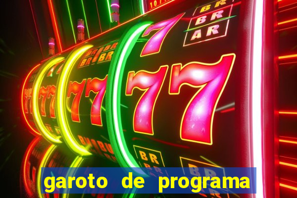 garoto de programa zona leste