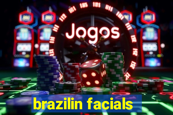 brazilin facials