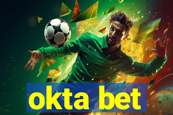 okta bet