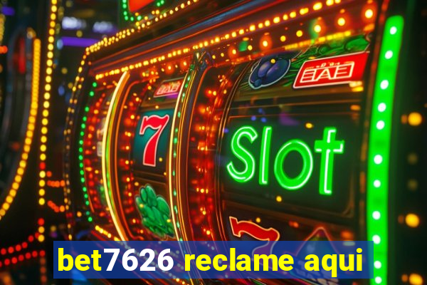 bet7626 reclame aqui