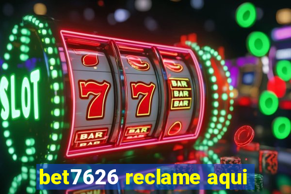bet7626 reclame aqui