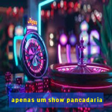 apenas um show pancadaria