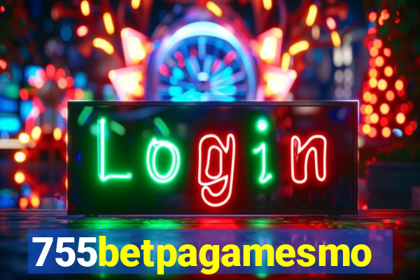 755betpagamesmo