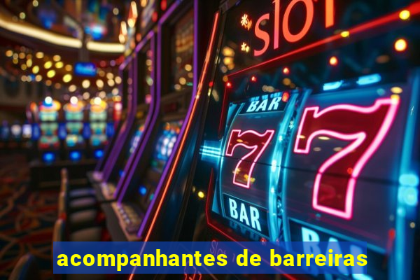 acompanhantes de barreiras