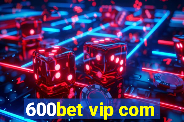 600bet vip com