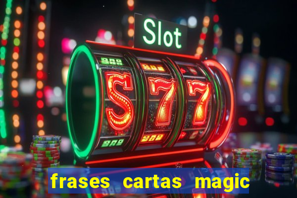 frases cartas magic the gathering