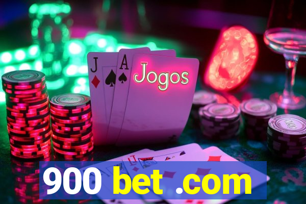 900 bet .com