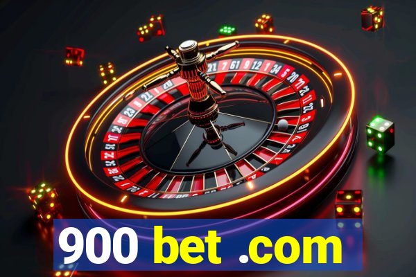 900 bet .com