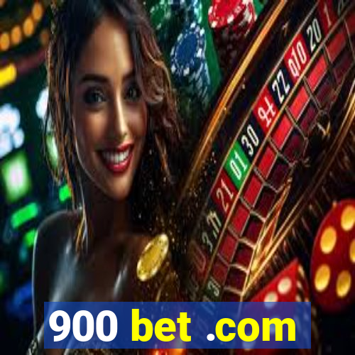900 bet .com