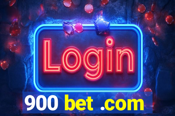 900 bet .com